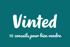 Mes 10 conseils pour bien vendre ses vêtements sur Vinted